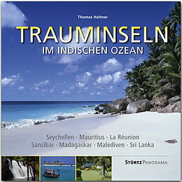 Fester Einband Trauminseln im Indischen Ozean - Seychellen  Mauritius  La Rèunion  Sansibar  Madagaskar  Malediven  Sri Lanka von Thomas Haltner