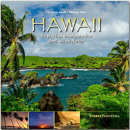 Fester Einband Hawaii - Tropisches Inselparadies und wilde Natur von Thomas Jeier