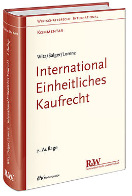 Fester Einband International Einheitliches Kaufrecht von Wolfgang Witz, Hanns-Christian Salger, Manuel Lorenz