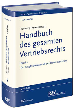 Fester Einband Handbuch des gesamten Vertriebsrechts, Band 2: Der Ausgleichsanspruch des Handelsvertreters von Wolfram Küstner, Karl-Heinz Thume