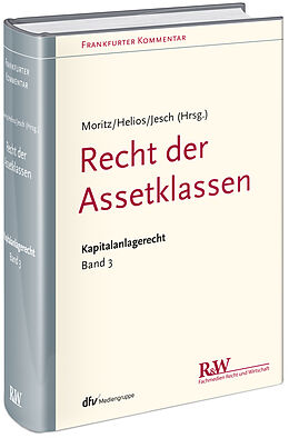 Fester Einband Frankfurter Kommentar zum Kapitalanlagerecht, Band 3 von Joachim Moritz, Marcus Helios, Thomas A. Jesch