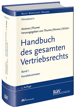 Fester Einband Handbuch des gesamten Vertriebsrechts, Band 1 von Karl-Heinz Thume, Jens-Berghe Riemer, Ulrich Schürr