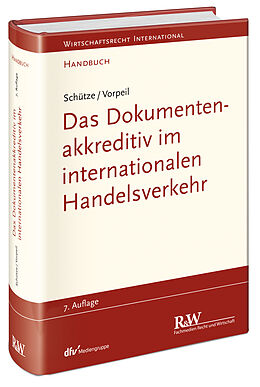 Fester Einband Das Dokumentenakkreditiv im internationalen Handelsverkehr von Rolf A Schütze, Klaus Vorpeil