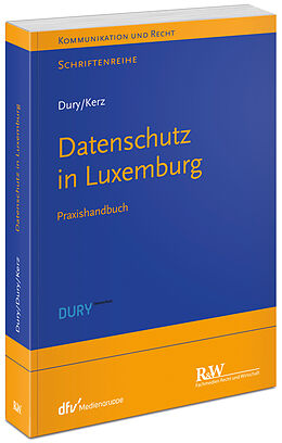 Kartonierter Einband Datenschutz in Luxemburg von Marcus Dury, Sandra Dury, Martin Kerz