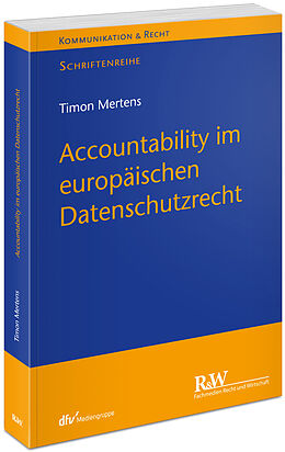 Kartonierter Einband Accountability im europäischen Datenschutzrecht von Timon Mertens