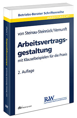 Kartonierter Einband Arbeitsvertragsgestaltung von Robert Steinau-Steinrück, Cord Vernunft