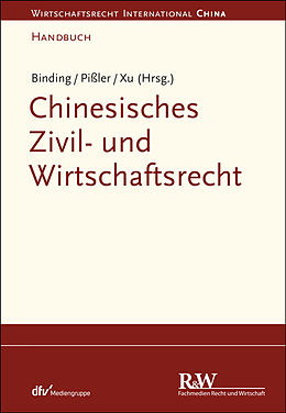 E-Book (epub) Chinesisches Zivil- und Wirtschaftsrecht von Jörg Binding, Knut Benjamin Pißler, Lan Xu