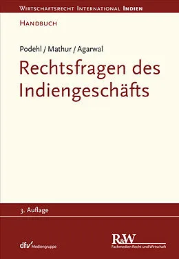E-Book (pdf) Rechtsfragen des Indiengeschäfts von Jörg Podehl, C. S. Mathur, Shalini Agarwal