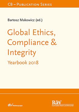 E-Book (pdf) Global Ethics, Compliance &amp; Integrity von Bartosz Makowicz