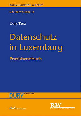 E-Book (epub) Datenschutz in Luxemburg von Marcus Dury, Sandra Dury, Martin Kerz