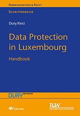 eBook (pdf) Data Protection in Luxembourg de Marcus Dury, Sandra Dury, Martin Kerz
