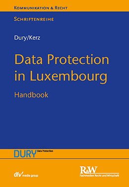 eBook (pdf) Data Protection in Luxembourg de Marcus Dury, Sandra Dury, Martin Kerz