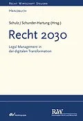 E-Book (pdf) Recht 2030 von Martin R. Schulz, Anette Schunder-Hartung