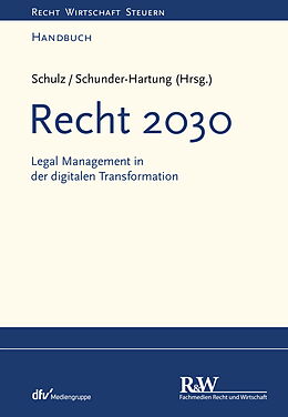 E-Book (epub) Recht 2030 von Martin R. Schulz, Anette Schunder-Hartung