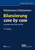 E-Book (epub) Bilanzierung case by case von Jens Wüstemann, Sonja Wüstemann