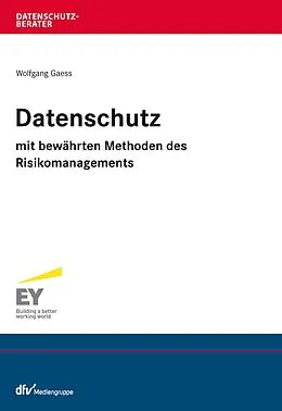 E-Book (pdf) Datenschutz mit bewährten Methoden des Risikomanagements von Wolfgang Gaess