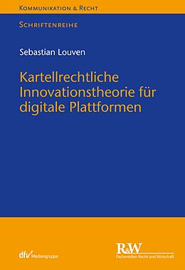 E-Book (epub) Kartellrechtliche Innovationstheorie für digitale Plattformen von Sebastian Louven