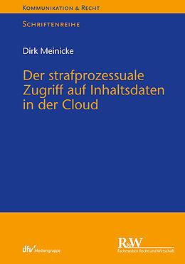E-Book (pdf) Der strafprozessuale Zugriff auf Inhaltsdaten in der Cloud von Dirk Meinicke