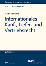 E-Book (epub) Internationales Kauf-, Liefer- und Vertriebsrecht von Martin Rothermel