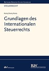 E-Book (pdf) Grundlagen des Internationalen Steuerrechts von Sebastian Korts, Petra Korts, Bastienne Korts