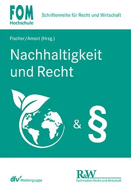 E-Book (pdf) Nachhaltigkeit und Recht von Matthias Amort, Stephan Arens, Jan-Friedrich Bruckmann