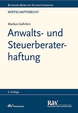 E-Book (epub) Anwalts- und Steuerberaterhaftung von Markus Gehrlein