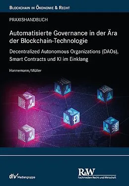 E-Book (epub) Automatisierte Governance in der Ära der Blockchain-Technologie von Jan-Gero Alexander Hannemann, Robert Müller