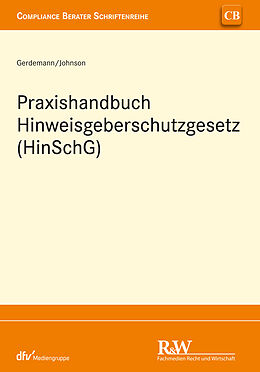 E-Book (pdf) Praxishandbuch Hinweisgeberschutzgesetz (HinSchG) von Simon Gerdemann, David Johnson