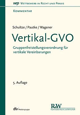 E-Book (pdf) Vertikal-GVO von Jörg-Martin Schultze, Stephanie Pautke, Dominique S. Wagener