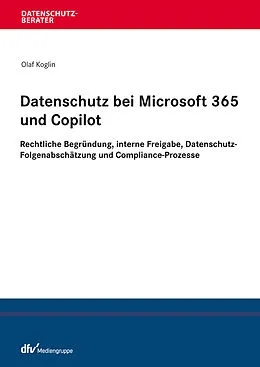 E-Book (pdf) Datenschutz bei Microsoft 365 und Copilot von Olaf Koglin