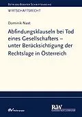 E-Book (pdf) Abfindungsklauseln bei Tod eines Gesellschafters - unter Berücksichtigung der Rechtslage in Österreich von Dominik Nast