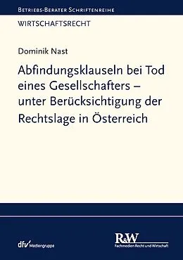 E-Book (pdf) Abfindungsklauseln bei Tod eines Gesellschafters - unter Berücksichtigung der Rechtslage in Österreich von Dominik Nast