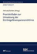 E-Book (pdf) Praxisleitfaden zur Umsetzung der EU-Entgelttransparenzrichtlinie von Michaela Felisiak, Dominik Sorber