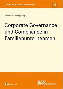E-Book (pdf) Corporate Governance und Compliance in Familienunternehmen von Nadine Kim Veronique Vogt