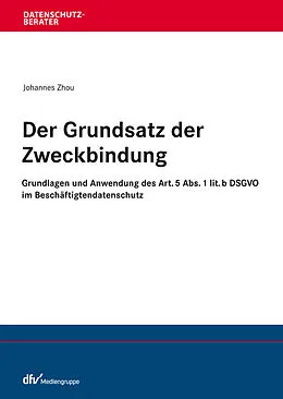 E-Book (pdf) Der Grundsatz der Zweckbindung von Johannes Zhou