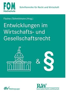 E-Book (pdf) Entwicklungen im Wirtschafts- und Gesellschaftsrecht von 