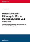 E-Book (pdf) Datenschutz für Führungskräfte in Marketing, Sales und Vertrieb von Karlheinz Ferenz