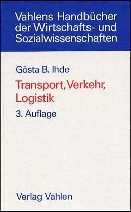 Fester Einband Transport, Verkehr, Logistik von Gösta B. Ihde