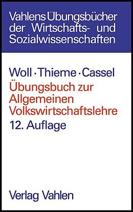 Kartonierter Einband Übungsbuch zur Allgemeinen Volkswirtschaftslehre von Artur Woll, Hans Jörg Thieme, Dieter Cassel