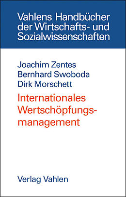 Fester Einband Internationales Wertschöpfungsmanagement von Joachim Zentes, Bernhard Swoboda, Dirk Morschett