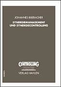 Kartonierter Einband Synergiemanagement und Synergiecontrolling von Johannes Biberacher