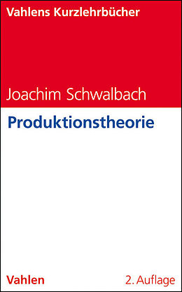 Kartonierter Einband Produktionstheorie von Joachim Schwalbach