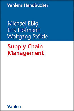 Fester Einband Supply Chain Management von Michael Eßig, Erik Hofmann, Wolfgang Stölzle