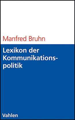 Kartonierter Einband Lexikon der Kommunikationspolitik von Manfred Bruhn