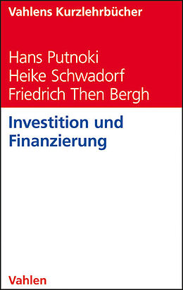Kartonierter Einband Investition und Finanzierung von Hans Putnoki, Heike Schwadorf, Friedrich Then Bergh