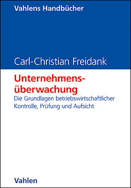Fester Einband Unternehmensüberwachung von Carl-Christian Freidank