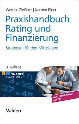 E-Book (pdf) Praxishandbuch Rating und Finanzierung von Werner Gleißner, Karsten Füser