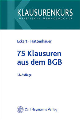 Kartonierter Einband 75 Klausuren aus dem BGB von Jörn Eckert, Christian Hattenhauer