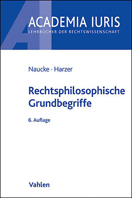 Kartonierter Einband Rechtsphilosophische Grundbegriffe von Wolfgang Naucke, Regina Harzer