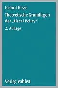 E-Book (pdf) Theoretische Grundlagen der 'Fiscal Policy' von Helmut Hesse, Horst Keppler, Andreas Schuseil